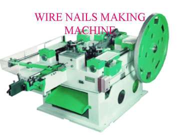 NAILS MAKING MACHINE